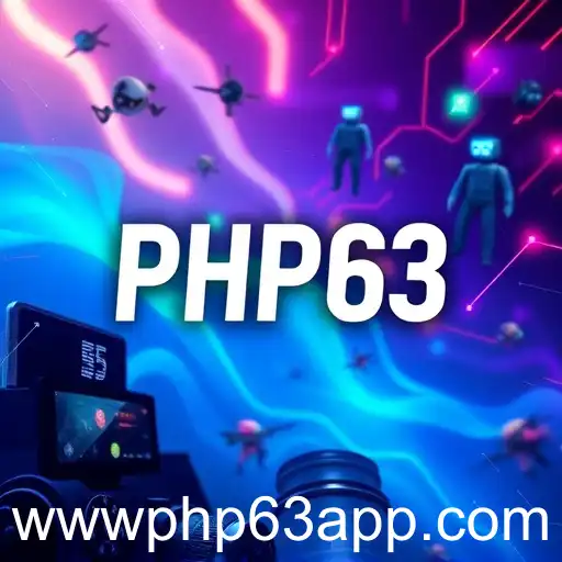 PHP63 Unveils New Adventures on Gaming Platform